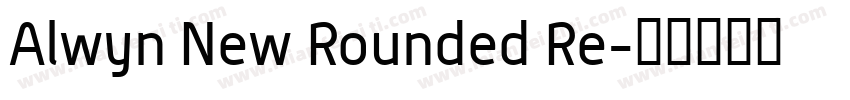 Alwyn New Rounded Re字体转换